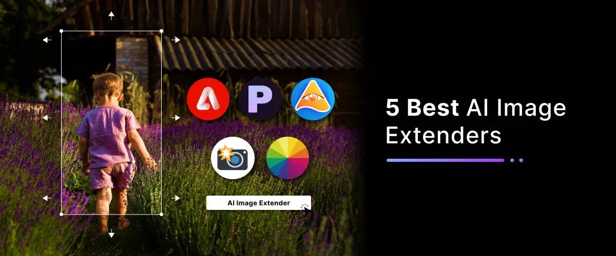 Top 5 AI Image Extenders: Uncrop & Outpaint Images Online